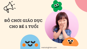 do-choi-giao-duc-cho-be-1-tuoi-banner